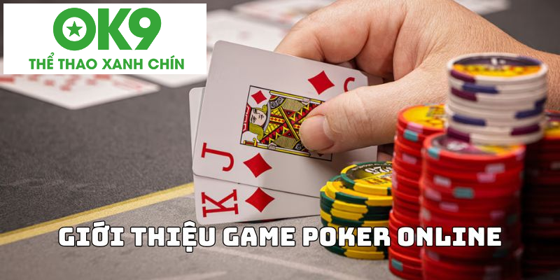Thông tin tổng quan về các thể loại game poker online Thông tin tổng quan về các thể loại game poker online